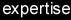Expertise